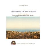 Varco amato. Canto di cuore. Livelli e bolle d'aria (poesie e pensieri su San Mauro Cilento: 2016-2017)