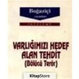 Varlığımızı Hedef Alan Tehdit - Nazım Budak