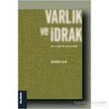 Varlık ve İdrak - İbrahim Kalın