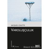 VAROLUŞÇULUK - JACQUES COLETTE