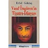 VASIF ÖNGÖREN'İN TIYATRO DÜNYASI - ERBIL GÖKTAŞ