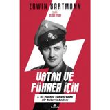 Vatan ve Führer için-1. SS Panzer Tümeni'nden Bir Askerin Anıları - Erwin Bartmann
