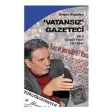 Vatansız Gazeteci Cilt: 2 - Doğan Özgüden