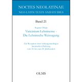 Vaticinium Lehninense - Die Lehninsche Weissagung: Zur Rezeption einer wirkungsmächtigen lateinischen Dichtung vom 18. bis zum 20. Jahrhundert. (Noctes Neolatinae)