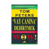 Vay Canına Dedirtmek Karmaşık Zamanlar İçin Herkese Rehber Kitap - Tom Peters