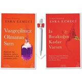 Vazgeçilmez Olmanın Sırrı - İz Bıraktığın Kadar Varsın - Esra Ezmeci