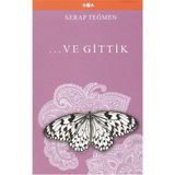 Ve Gittik - Serap Teğmen - İkinci Adam Yayınları