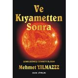 Ve Kıyametten Sonra - Mehmet Yılmaz