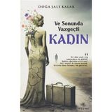 Ve Sonunda Vazgeçti Kadın / Doğa Şale Kalak