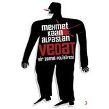 Vedat - Bir Zombi Polisiyesi - Mehmet Kaan Alparslan