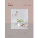 Vegan at Home : Recipes for a Modern Plant-Based Lifestyle - Solla Eiríksdottir