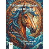 Veličanstvene Mandale Konja Bojanka: Kreativno Putovanje ka Eleganciji (Croatian Edition)
