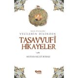 VELILERIN DILINDEN TASAVVUFI HIKAYELER NUR İPLİKLERİ - MUSTAFA NECATI BURSALI