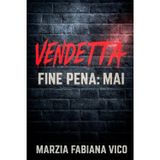 Vendetta: Fine pena: MAI