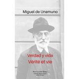 Verdad y vida / Vérité et vie: Traduit de l'espagnol par Marie Gordinne. Édition bilingue.