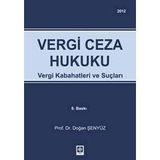 VERGI CEZA HUKUKU VERGI KABAHATLERI VE SUÇLARI - DOĞAN ŞENYÜZ