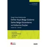 Vergi Ceza Hukukunda Defter Kayıt Belge Gizleme Sahte Belge Düzenleme Ve Kullanma Suçları Konu Anlatımları - Vuk İlgili Madde Açıklamaları -