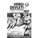 Vergi Devleti - Açgözlü ve Savurgan - Coşkun Can Aktan