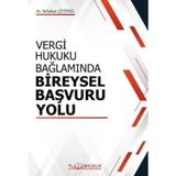 Vergi Hukuku Bağlamında Bireysel Başvuru Yolu / Sebahat Çetinel / Platon Hukuk / 9786257603355