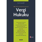 Vergi Hukuku (Myo) (İibf, Myo Ve Mesleki Sınavlar İçin) Prof. Dr. Murat Batı 4. Baskı, Temmuz 2025
