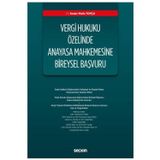 Vergi Hukuku Özelinde Anayasa Mahkemesine Bireysel Kader Melis Topçu 2020/07
