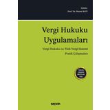 Vergi Hukuku Uygulamaları (Vergi Hukuku ve Türk Vergi Sistemi Pratik Çalışmaları)