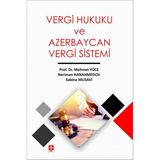 Vergi Hukuku Ve Azerbaycan Vergi Sistemi Mehmet Yuce