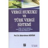 Vergi Hukuku ve Türk Vergi Sistemi - Prof. Dr. Abdurrahman Akdoğan