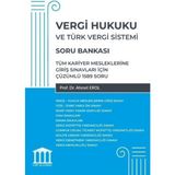 Vergi Hukuku ve Türk Vergi Sistemi: Tüm Kariyer Mesleklerine Giriş Sınavları İçin