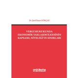 Vergi Hukukunda Ekonomik Yaklaşım İlkesinin Kapsamı, Niteliği ve Sınırları / 9786051529462