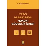 Vergi Hukukunda Hukuki Güvenlik Ilkesi