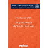 Vergi Hukukunda Muhasebe Hilesi Suçu İstanbul Üniversitesi Hukuk Fakültesi Mali Hukuk Yüksek Lisans Tezleri Dizisi No: 3