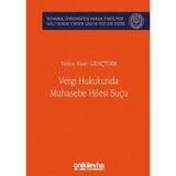 Vergi Hukukunda Muhasebe Hilesi Suçu / On İki Levha Yayınları / 9786254320491