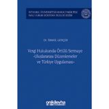 Vergi Hukukunda Örtülü Sermaye -Uluslararası Düzenlemeler ve Türkiye Uygulaması - İstanbul Üniver...
