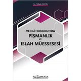 Vergi Hukukunda Pişmanlık ve Islah Müessesi