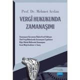 Vergi Hukukunda Zamanaşımı / Mehmet Arslan / Nobel Akademik Yayıncılık / 9786254392818