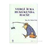 Vergi İcra Hukukunda Haciz - Metin Taş