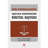 Vergi Uyuşmazlıklarında Anayasa Mahkemesine Bireysel Başvuru - Adnan Gerçek