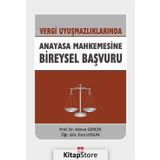 Vergi Uyuşmazlıklarında Anayasa Mahkemesine Bireysel Başvuru - Doç. Dr. Adnan Gerçek