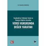 Vergilendirme Yetkisinin Tahsisi ve Kazancın Dağıtımı Açısından Vergi Hukukunda Değer Yaratımı