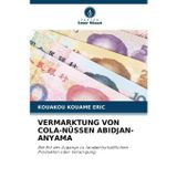 Vermarktung Von Cola-Nüssen Abidjan-Anyama