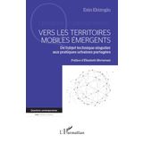 Vers les territoires mobiles émergents: De l'objet technique singulier aux pratiques urbaines partagées