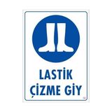 Verto Lastik Çizme Giyiniz Uyarı Levhası 25X35 Kod:16