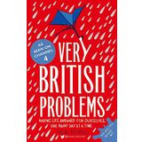 Very British Problems: Making Life Awkward for Ourselves, One Rainy Day at a Time (Kapak değişebilir)
