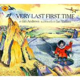 Very Last First Time (Aladdin Picture Books) Andrews, Jan and Wallace, Ian