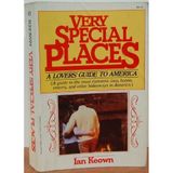 Very Special Places: A Lovers' Guide to America: A Guide to the Most Romantic Inns- Hotels- Resorts and Other Hideaways in America Burnham Linda; Scanlon Bob and Keown Ian
