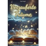 Verzauberte Träume: Gute-Nacht-Geschichten