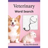 Veterinary Word Search: A Puzzle Book for Animal Lovers and Vet Professionals - More than 50 puzzles and 650+ words for hours of relaxation! A great ... all veterinary staff, and animal lovers!