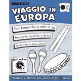 Viaggio in Europa: Musiche e danze del vecchio continente (Musica a scuola con il Metodo Suoni e Silenzi®, Band 5)
