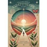 Viaggio nella gratitudine – Diario – 10 minuti al giorno per coltivare la propria felicità: 7 pilastri tematici della Gratitudine: focalizzati su ciò ... la tua vita e riscopri serenità ed equilibrio